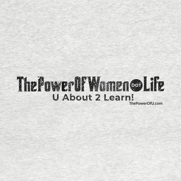 ThePowerOfWomen dot Life by ThePowerOfU